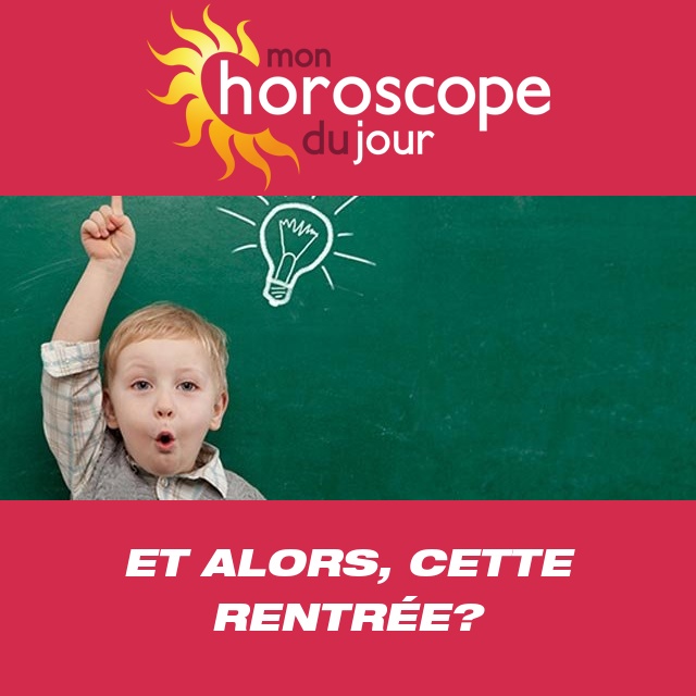 C'est la rentrée pour les 12 signes