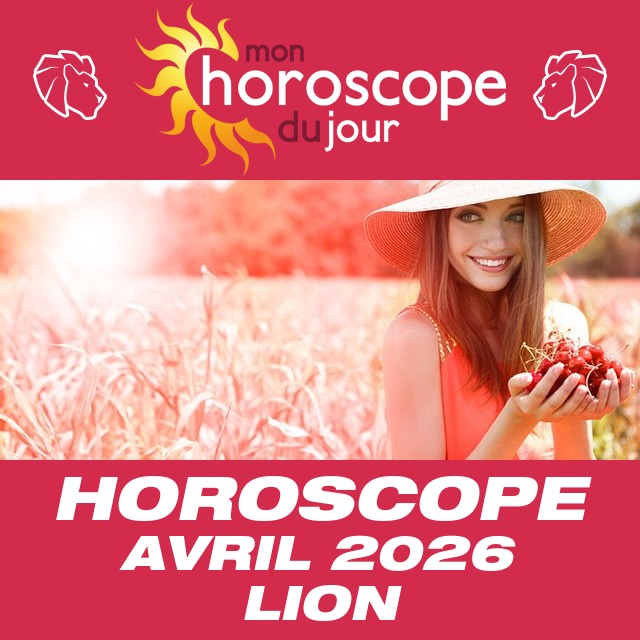 Horoscope d'Avril 2026 du Lion