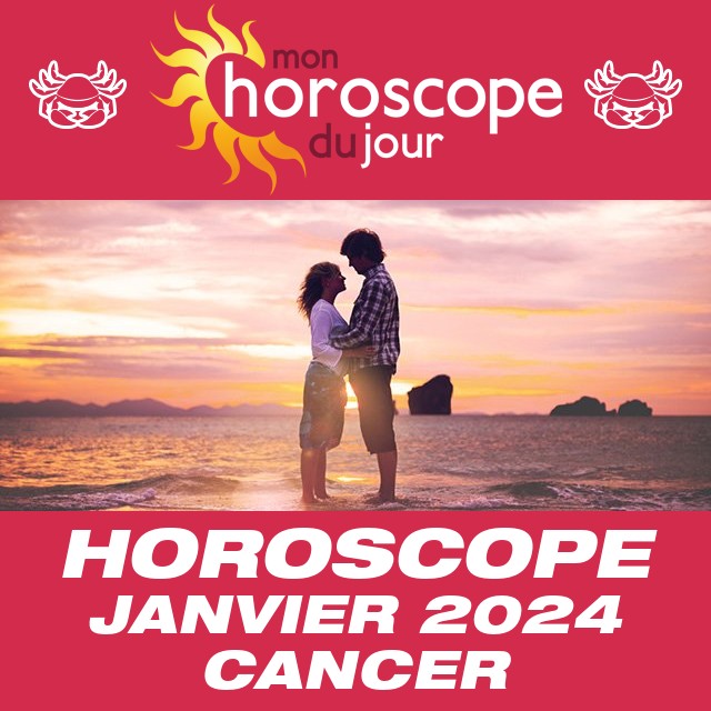 Horoscope Janvier 2024 Cancer