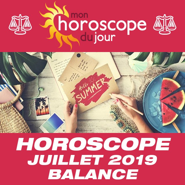 Horoscope Juillet 2019 Balance