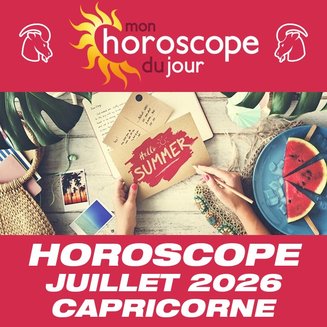 Horoscope de Juillet 2026 du Capricorne