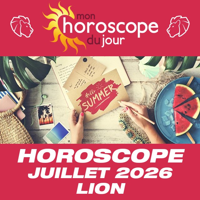 Horoscope de Juillet 2026 du Lion