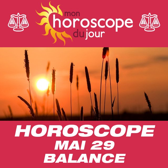 Horoscope Mai 29 Balance