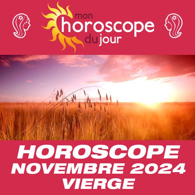 Horoscope Novembre 2024 Vierge