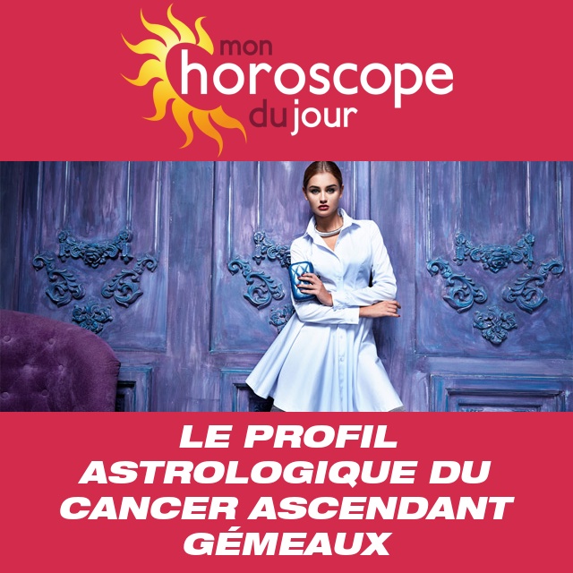Le Cancer ascendant Gémeaux
