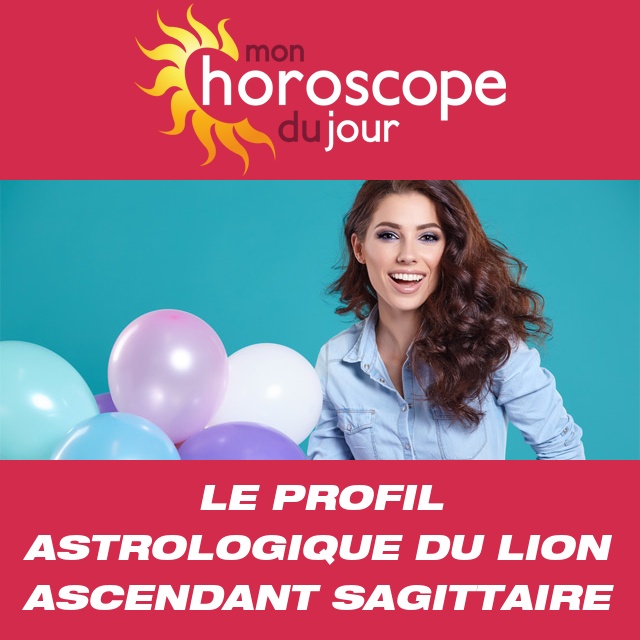 Le Lion ascendant Sagittaire