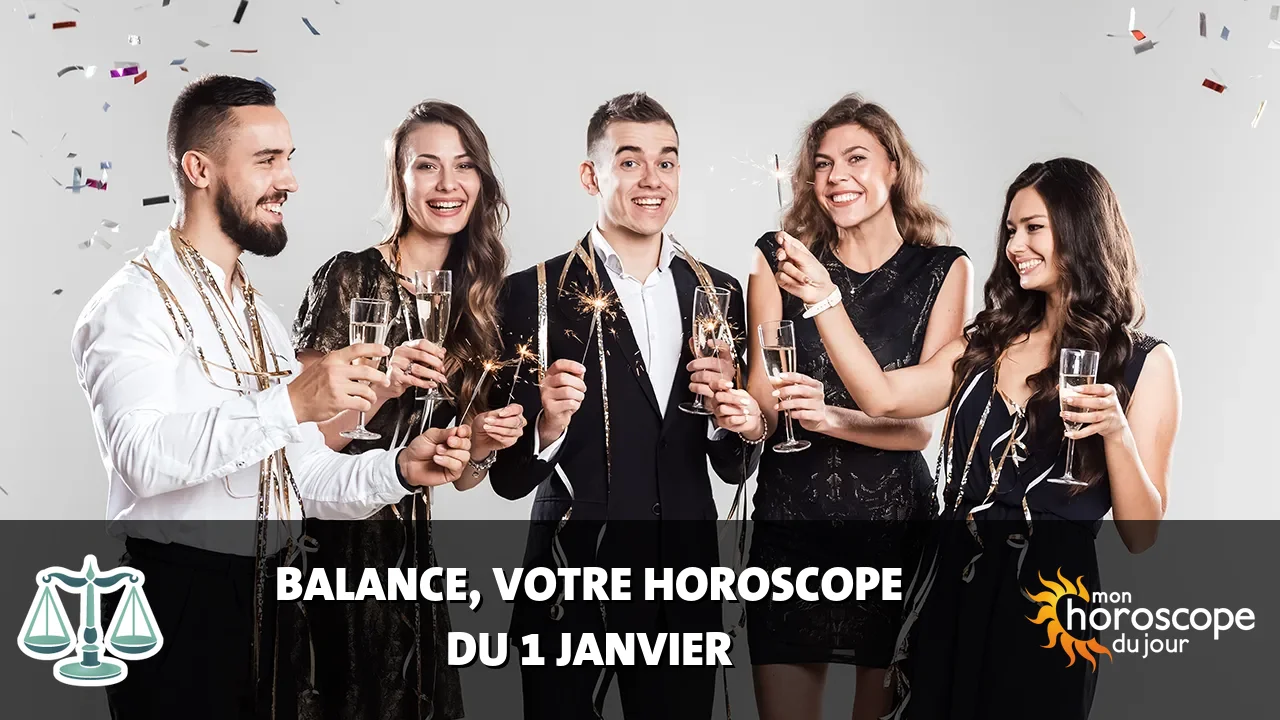 Horoscope de la Balance du lundi 1 janvier 2024