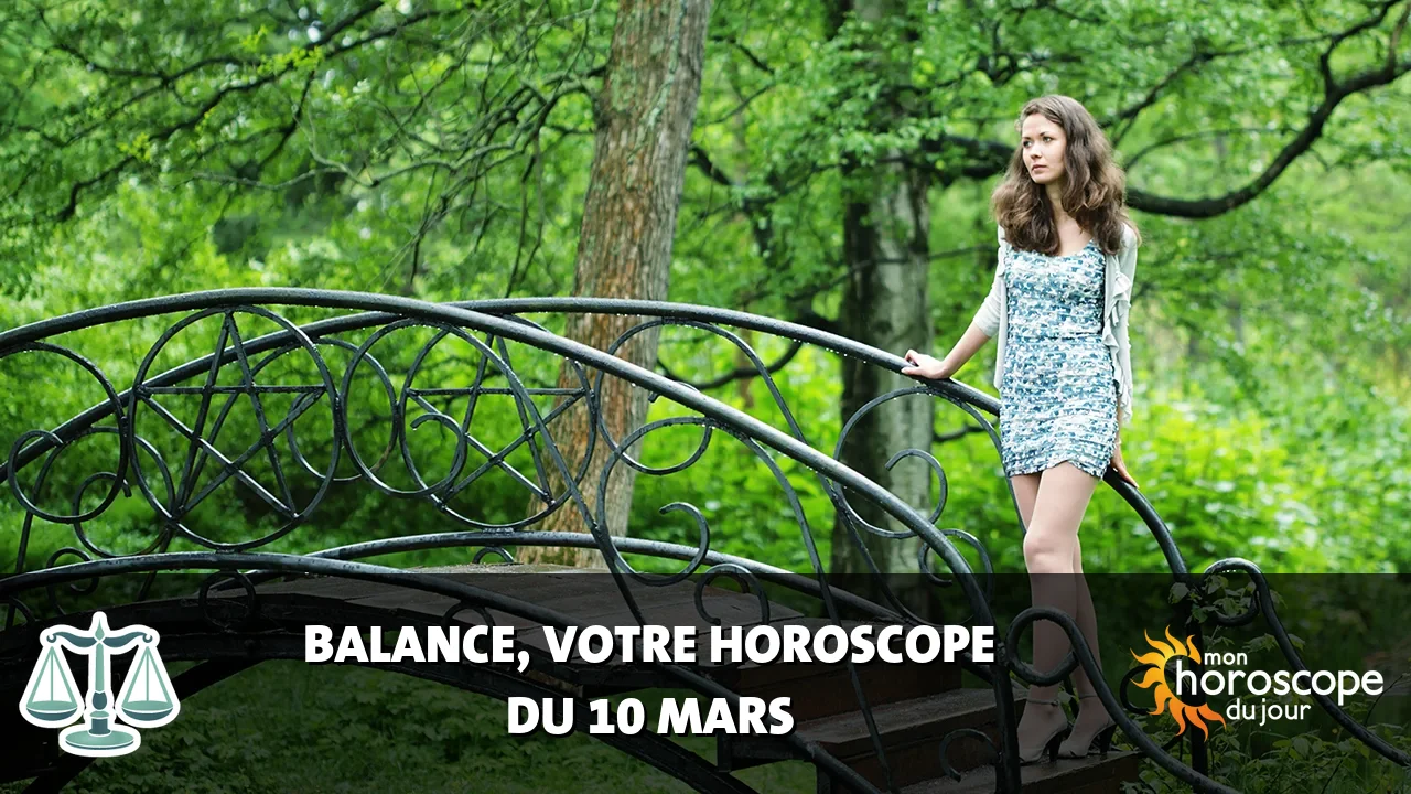 Horoscope de la Balance du lundi 10 mars 2025