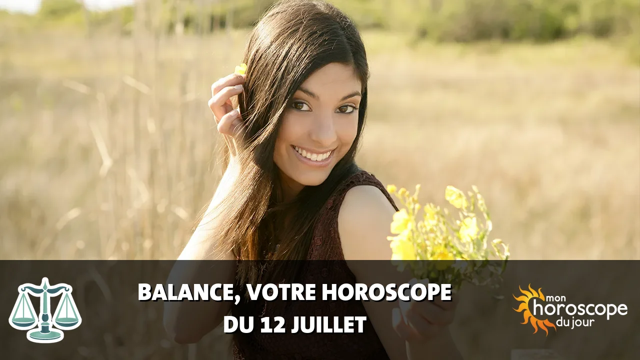 Horoscope de la Balance du vendredi 12 juillet 2024