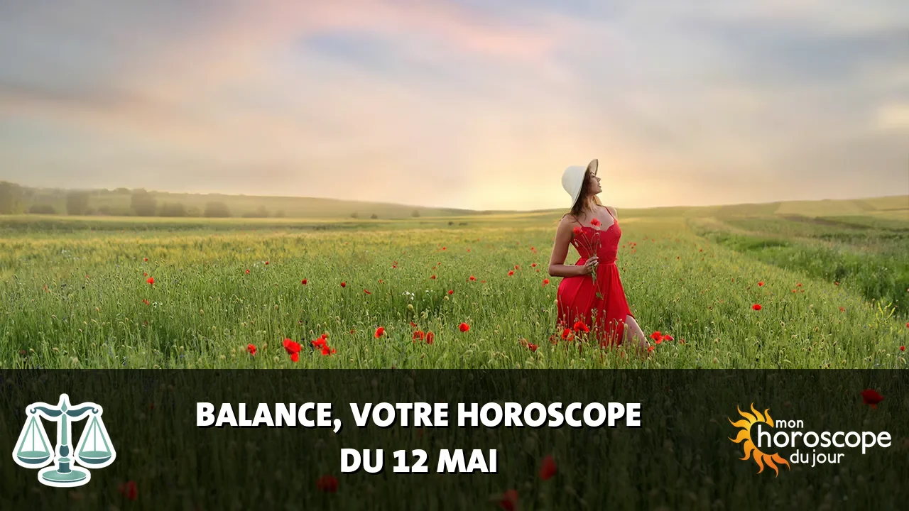 Horoscope de la Balance du lundi 12 mai 2025