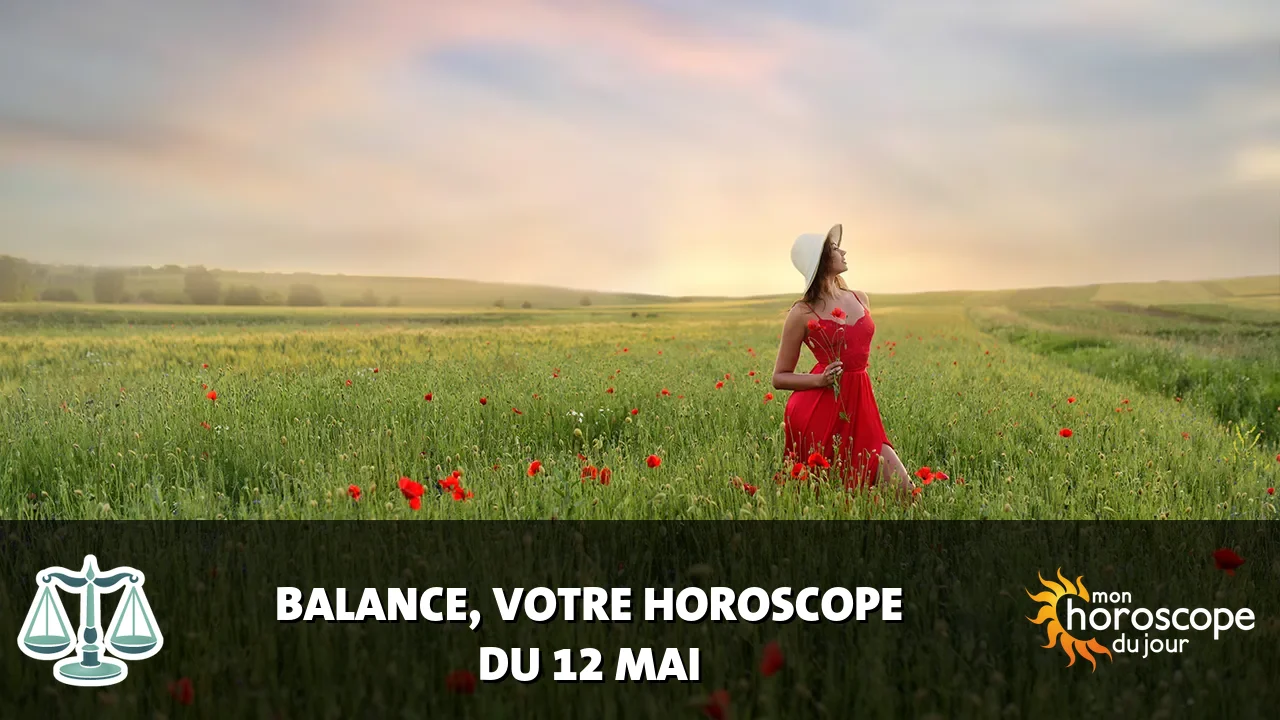 Horoscope de la Balance du lundi 11 mai 2026
