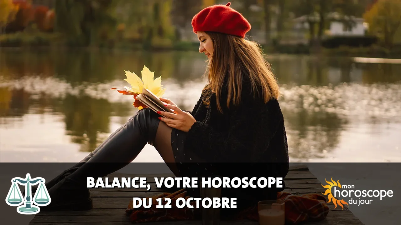 Horoscope de la Balance du jeudi 12 octobre 2023
