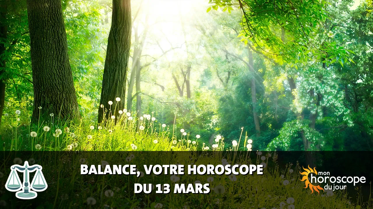 Horoscope de la Balance du jeudi 13 mars 2025