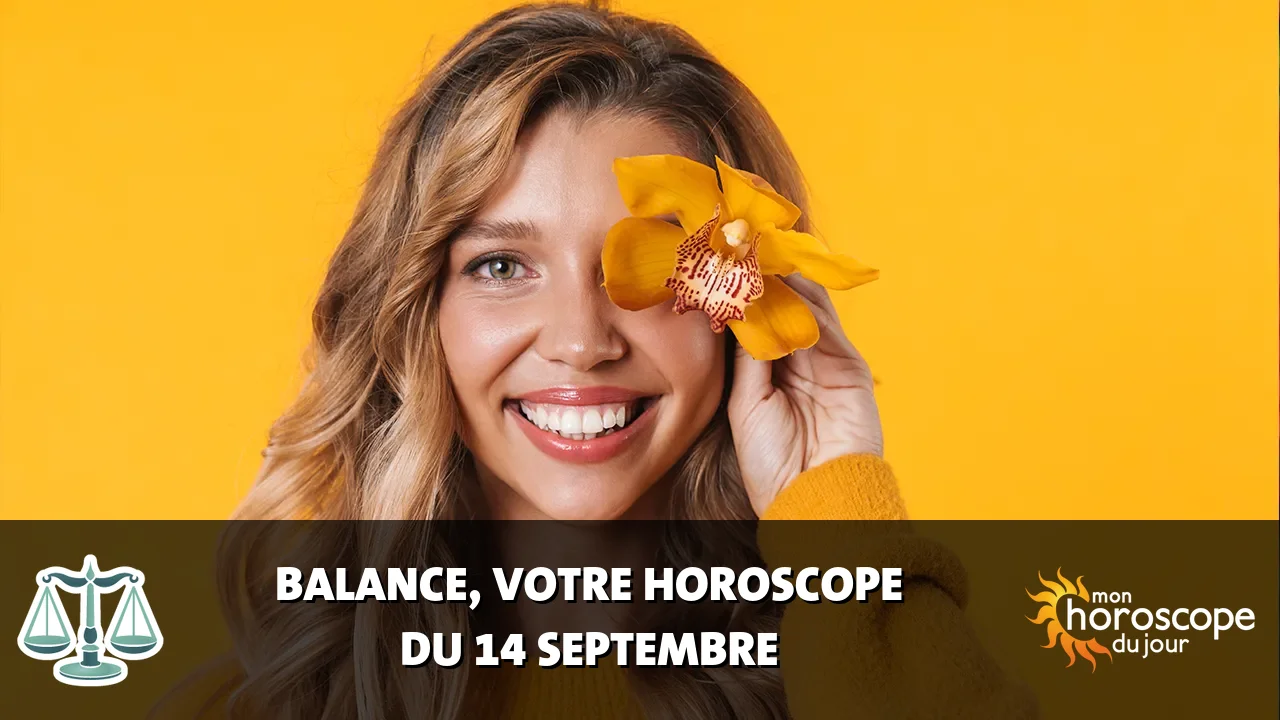 Horoscope de la Balance du lundi 14 septembre 2026