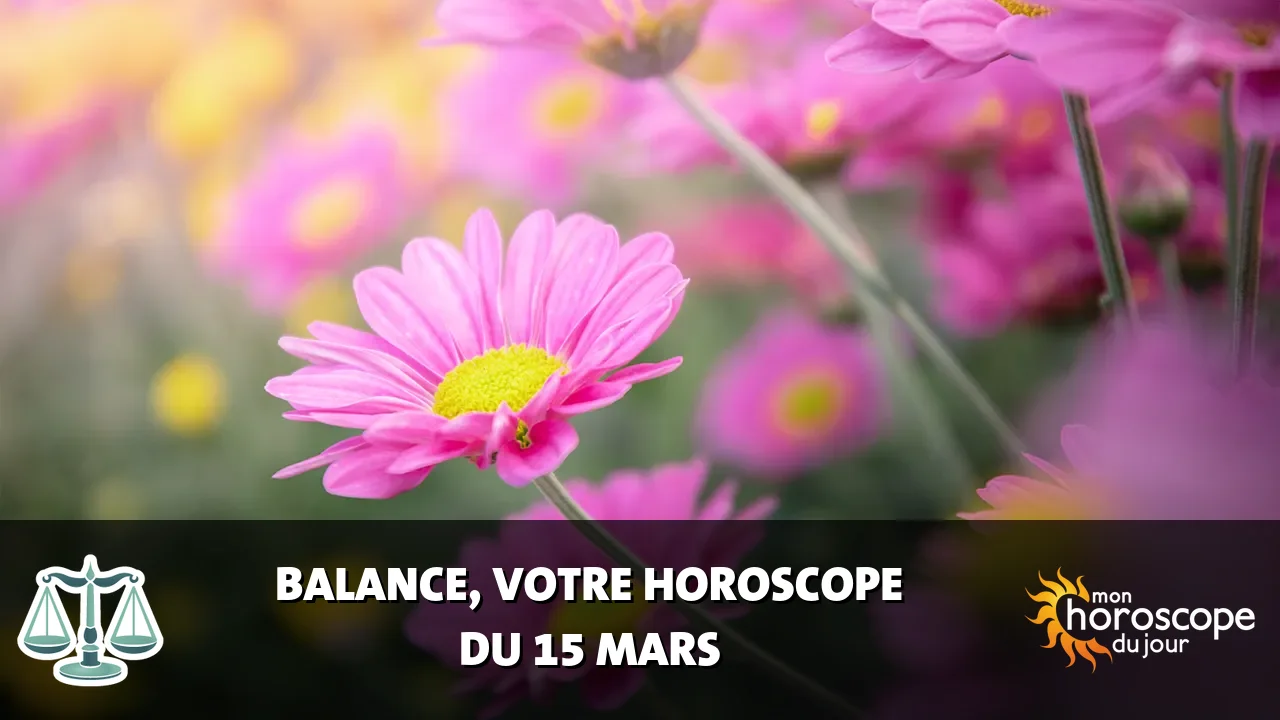 Horoscope de la Balance du samedi 15 mars 2025