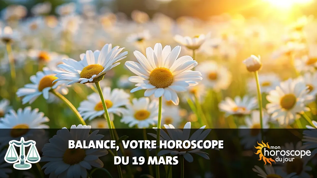 Horoscope de la Balance du mercredi 19 mars 2025