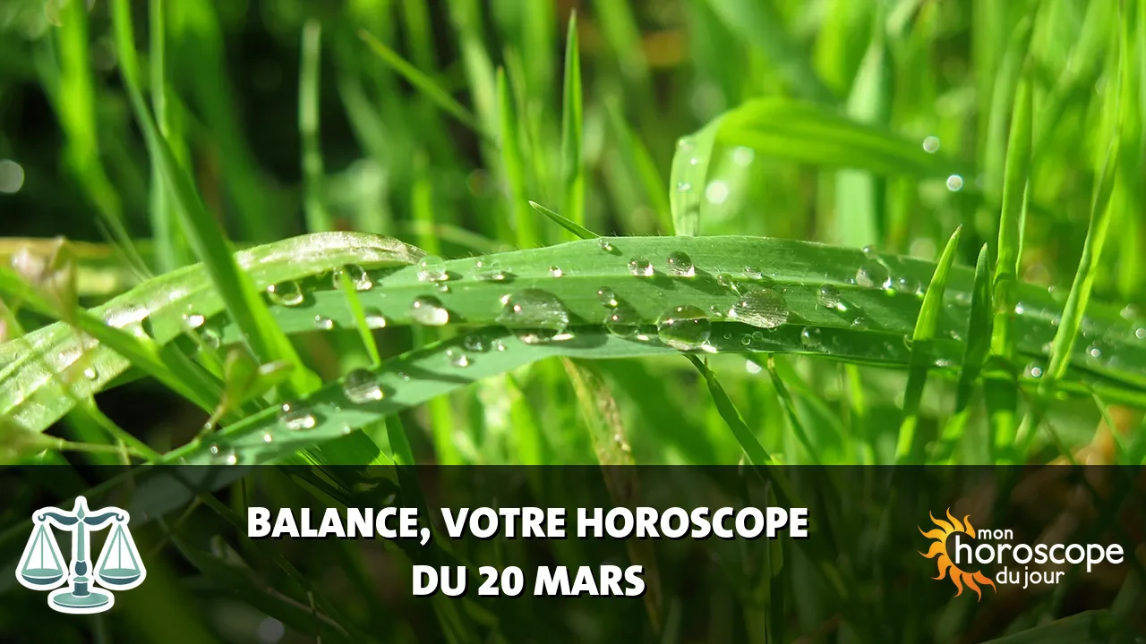 Horoscope de la Balance du jeudi 20 mars 2025