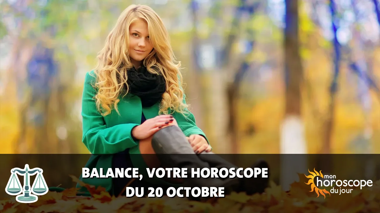 Horoscope de la Balance du dimanche 20 octobre 2024