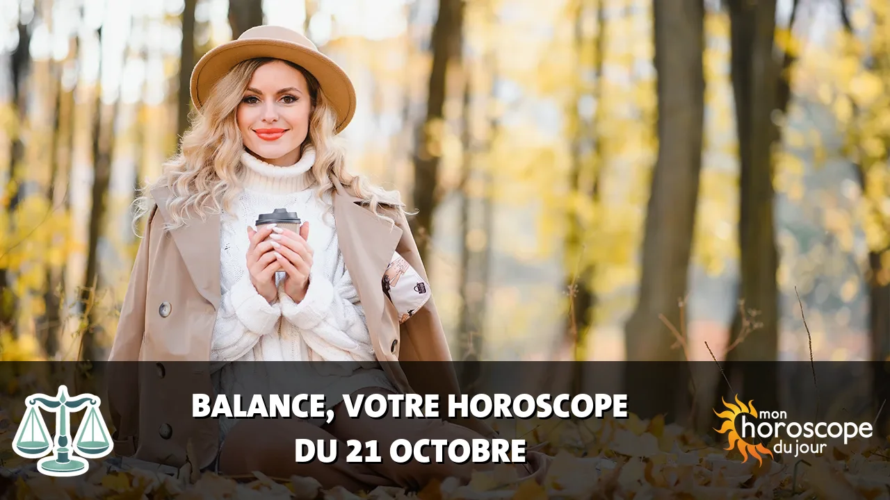 Horoscope de la Balance du lundi 21 octobre 2024