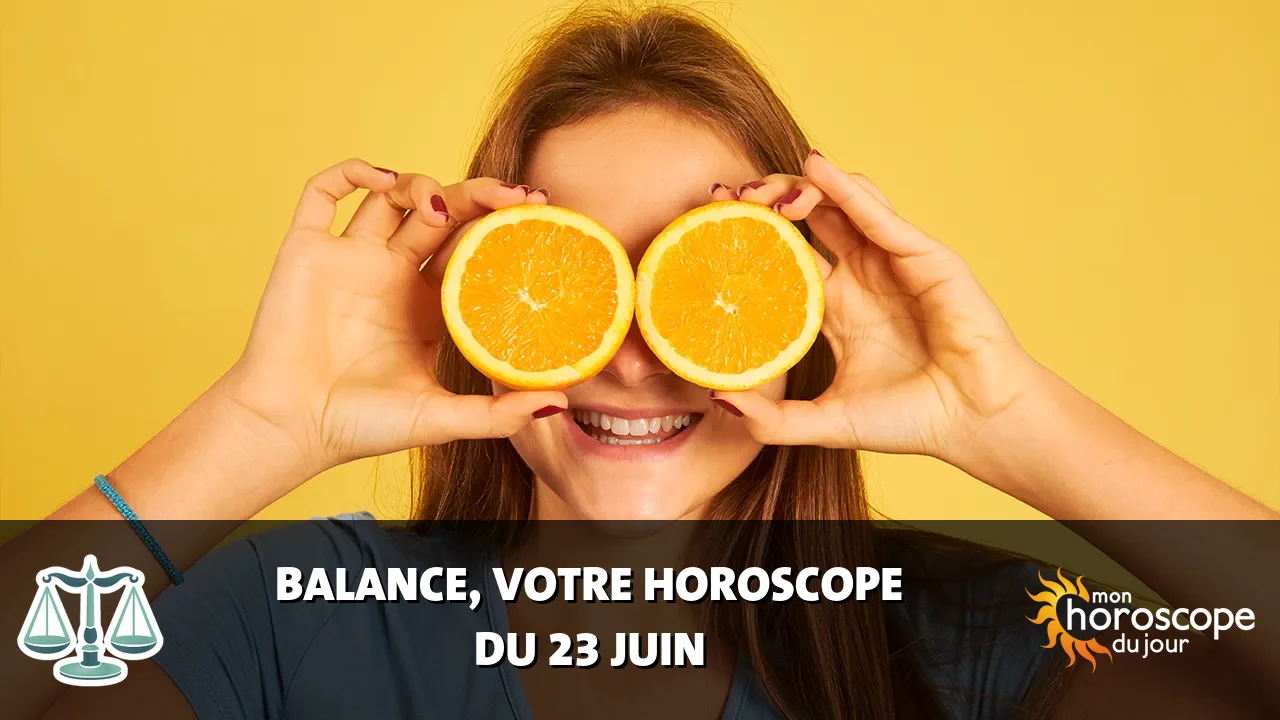 Horoscope de la Balance du mardi 23 juin 2026