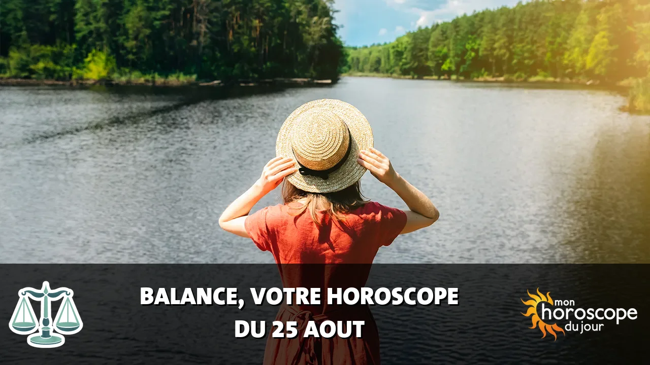 Horoscope de la Balance du mardi 25 aout 2026