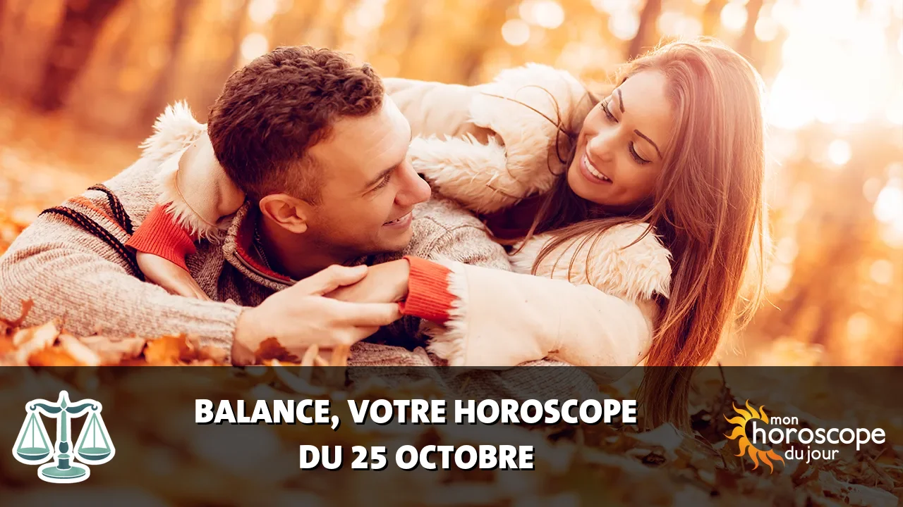 Horoscope de la Balance du mercredi 25 octobre 2023