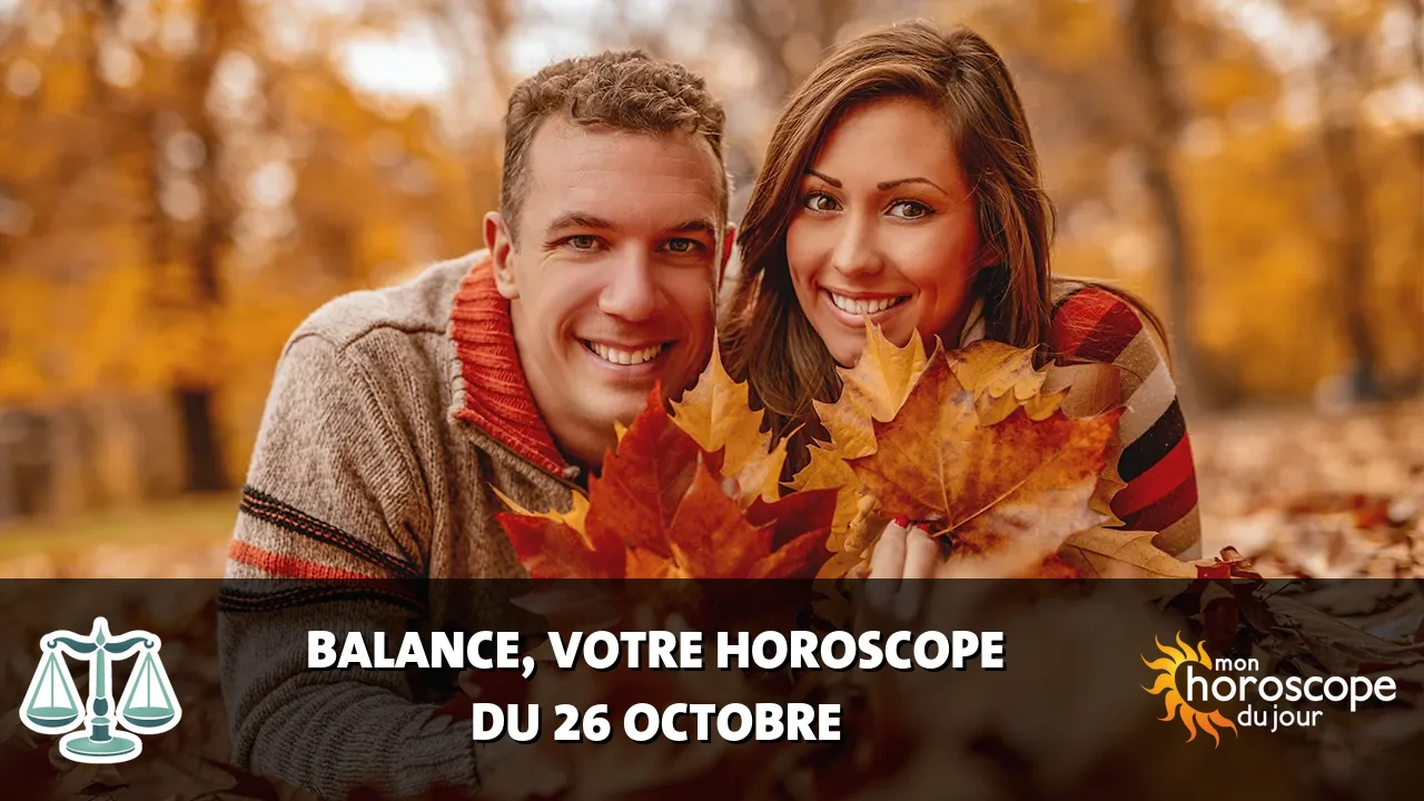 Horoscope de la Balance du jeudi 26 octobre 2023