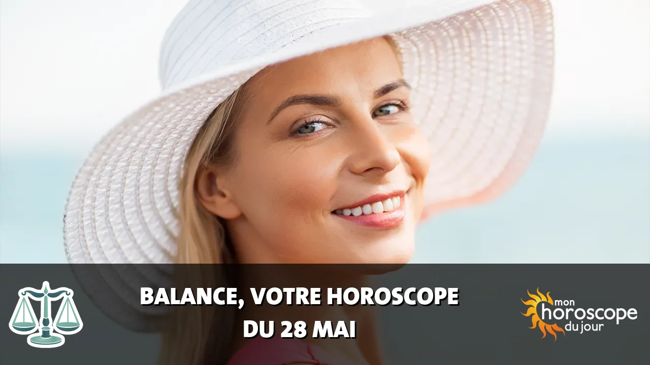 Horoscope de la Balance du vendredi 29 mai 2026