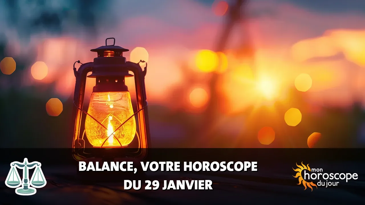 Horoscope de la Balance du mercredi 29 janvier 2025
