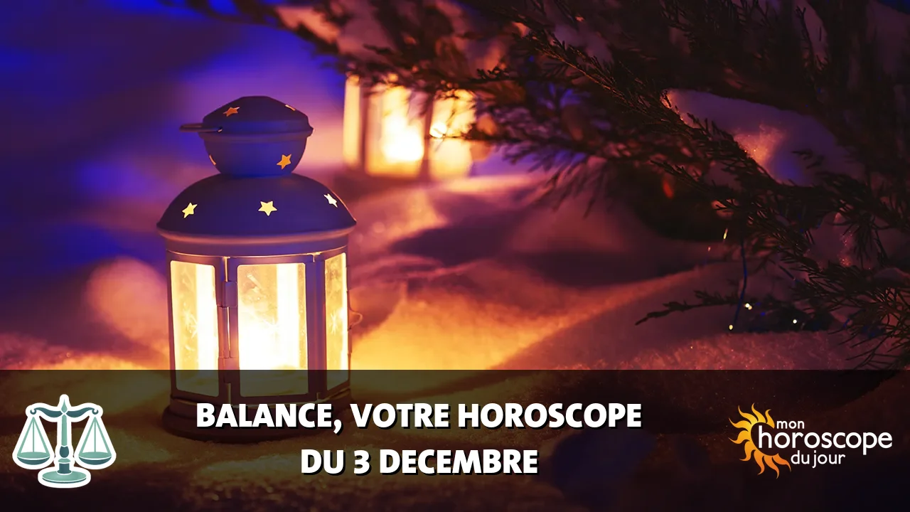 Horoscope de la Balance du mardi 3 decembre 2024