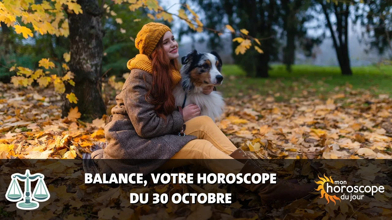 Horoscope de la Balance du mercredi 30 octobre 2024