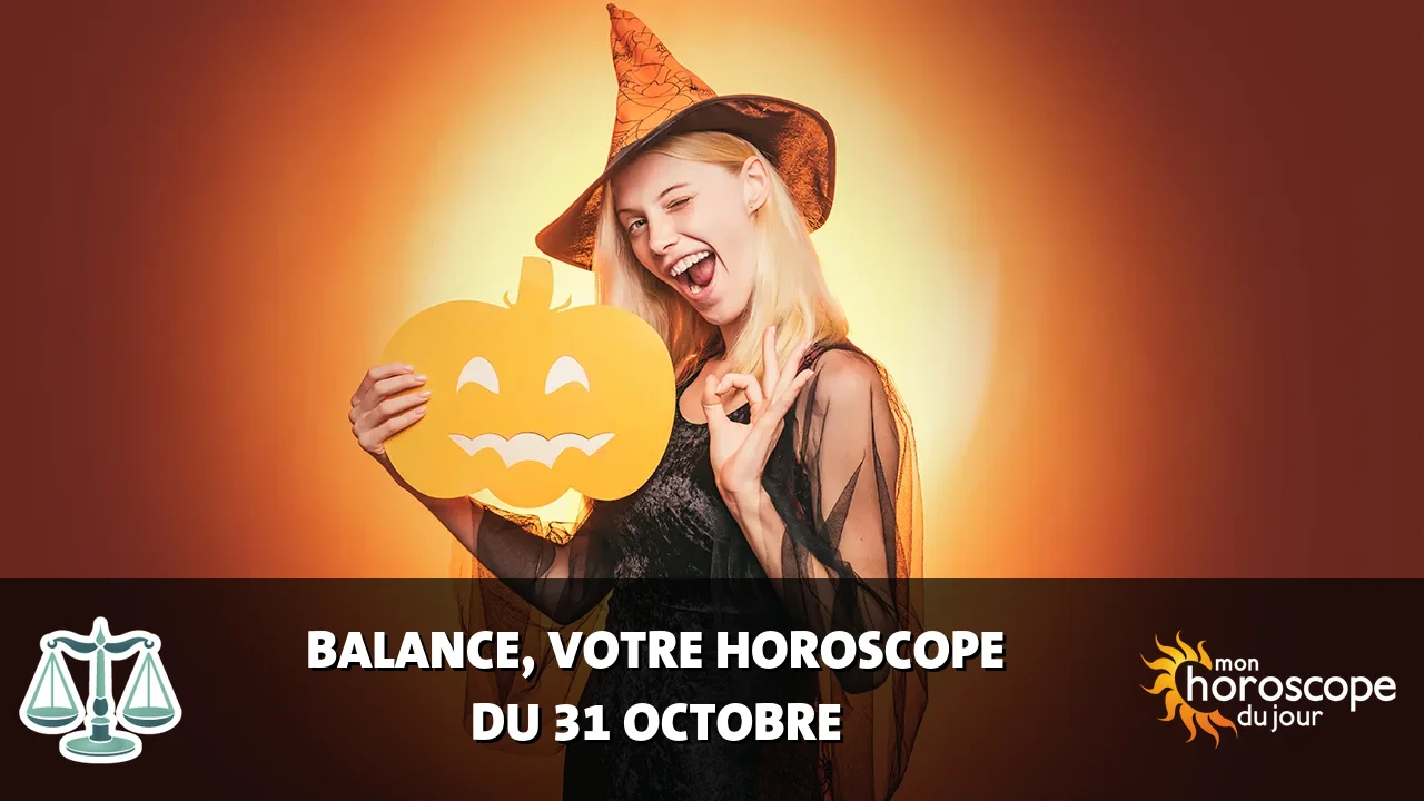 Horoscope de la Balance du jeudi 31 octobre 2024