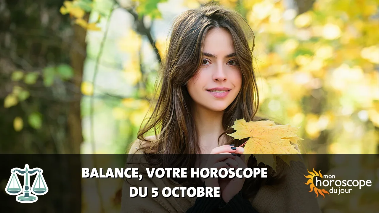 Horoscope de la Balance du jeudi 5 octobre 2023