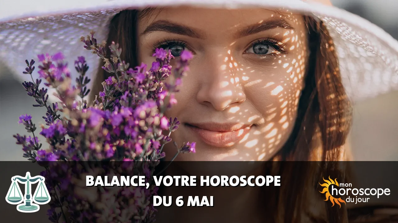 Horoscope de la Balance du mercredi 6 mai 2026
