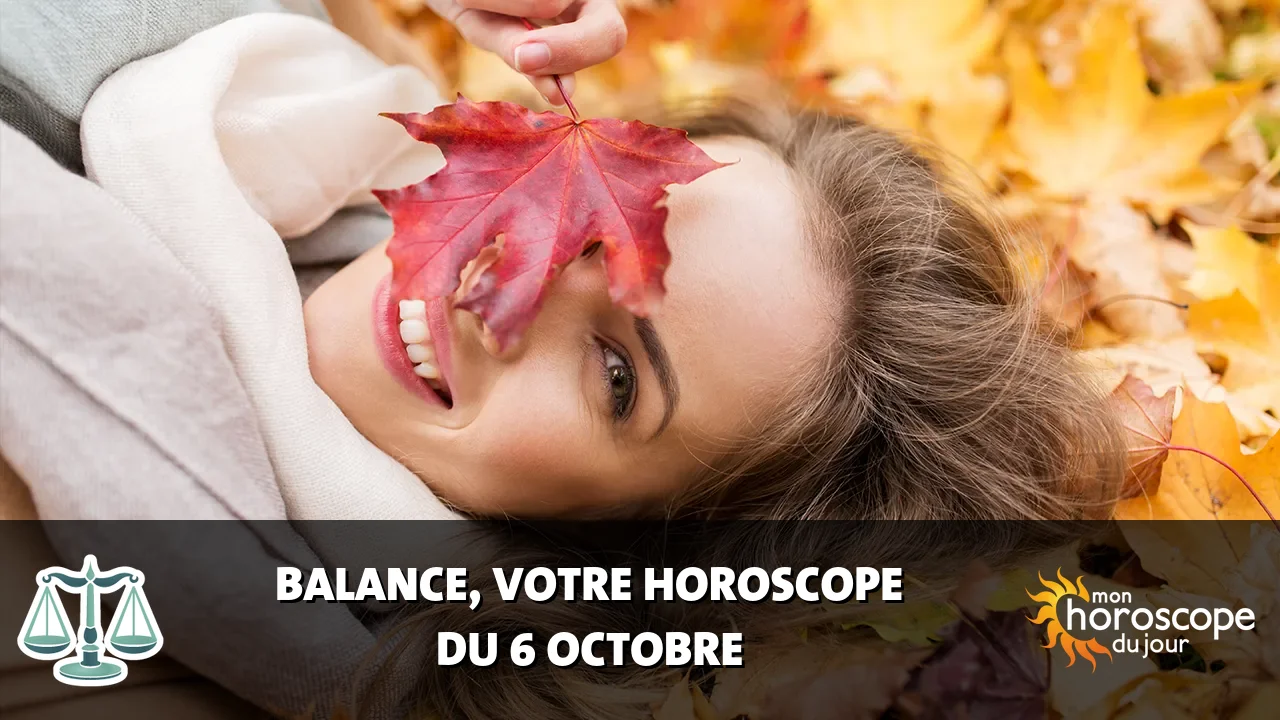 Horoscope de la Balance du dimanche 6 octobre 2024