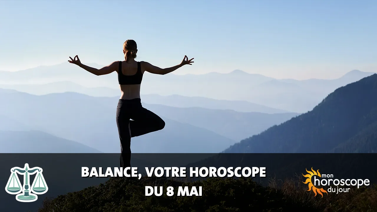 Horoscope de la Balance du lundi 8 mai 2023