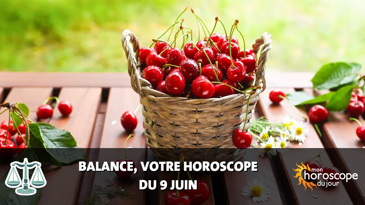Horoscope de la Balance du dimanche 9 juin 2024