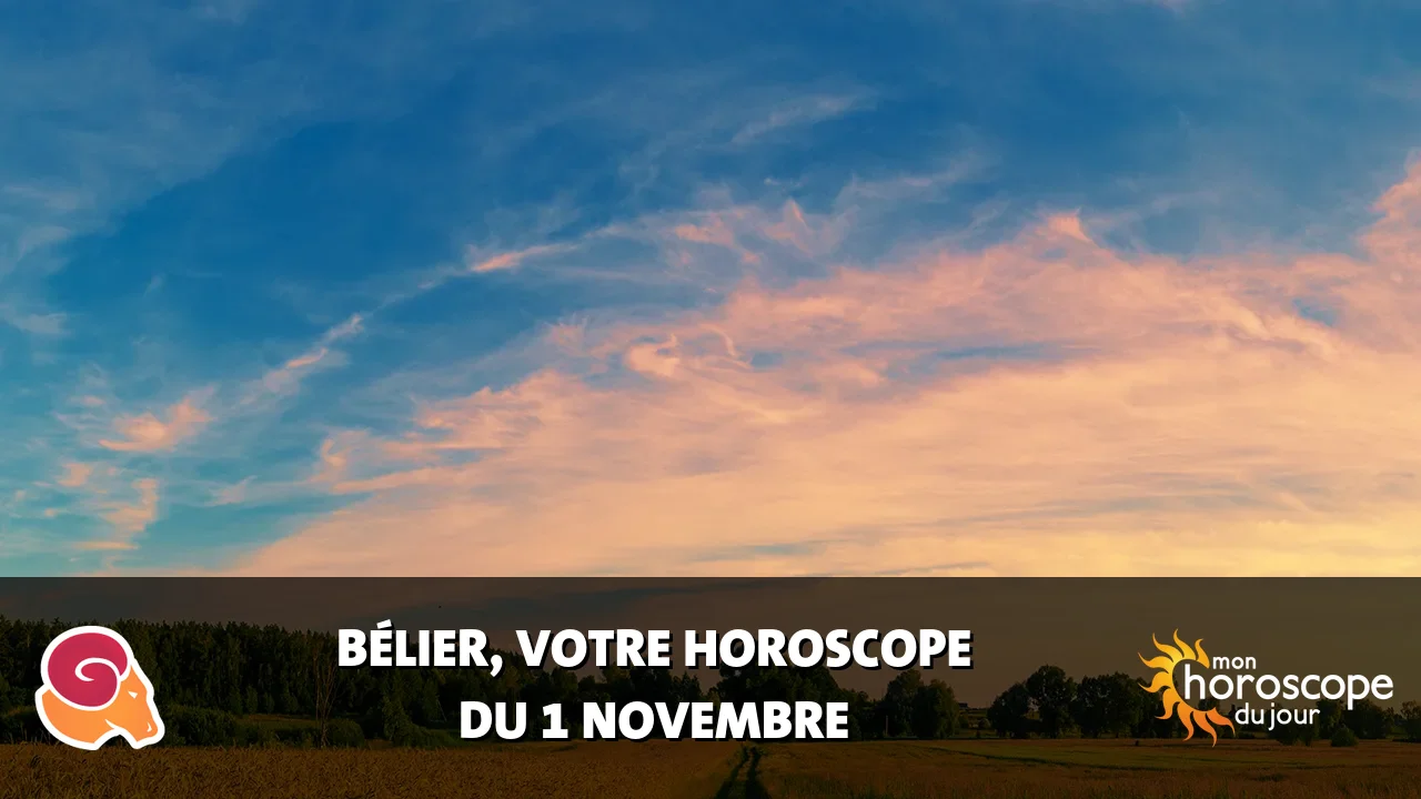 Horoscope du Bélier du vendredi 1 novembre 2024