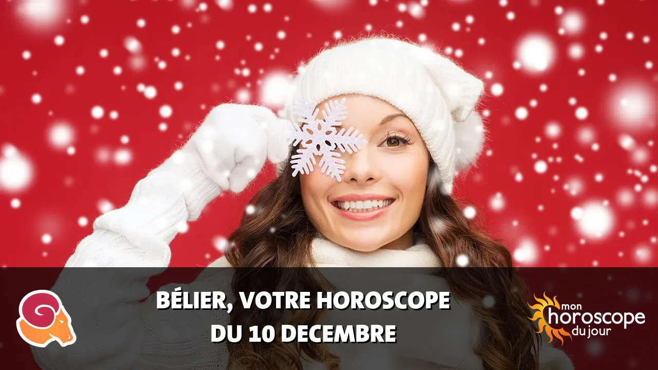 Horoscope du Bélier du mardi 10 decembre 2024