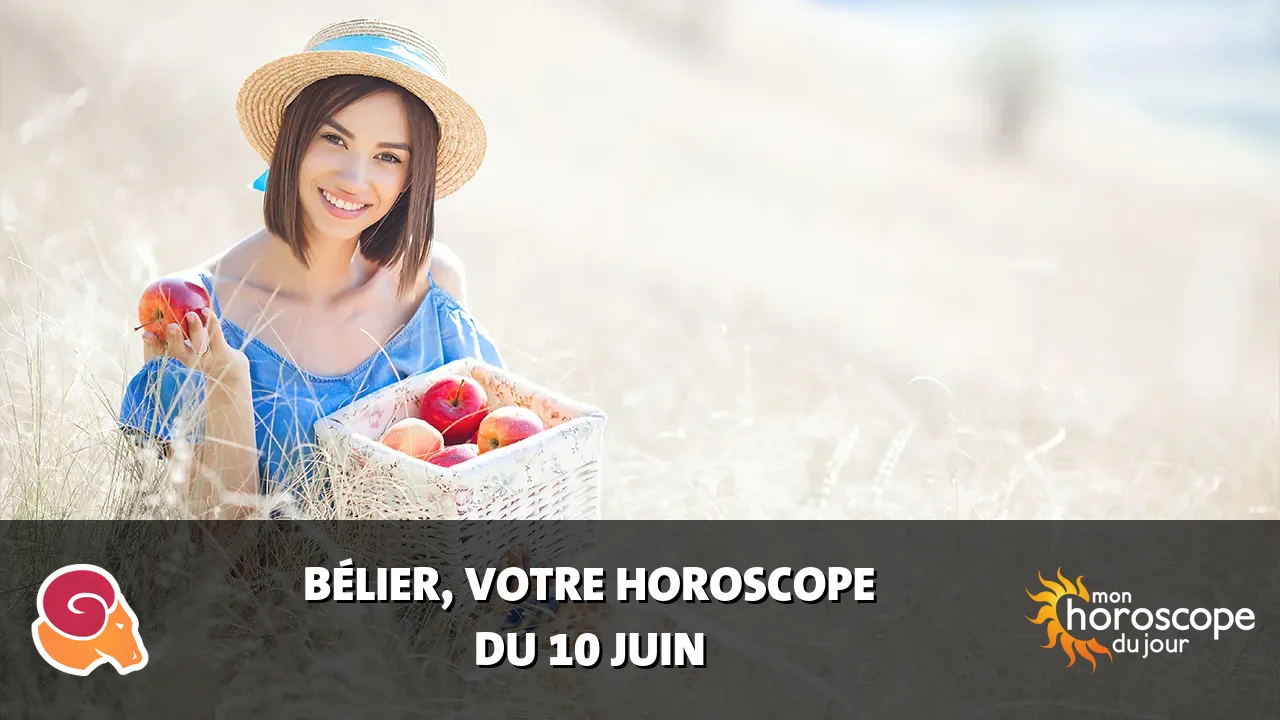 Horoscope du Bélier du lundi 10 juin 2024