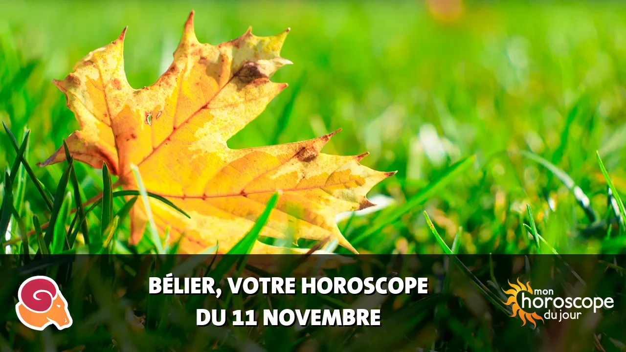Horoscope du Bélier du lundi 11 novembre 2024