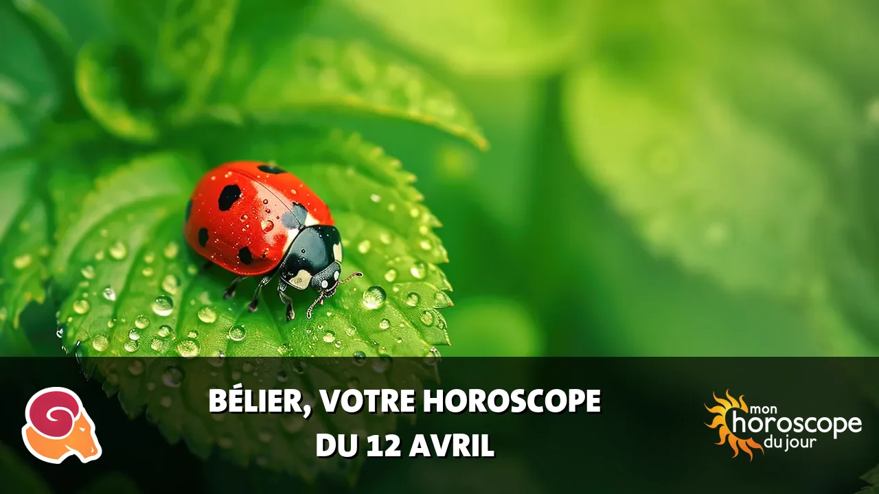Horoscope du Bélier du samedi 12 avril 2025