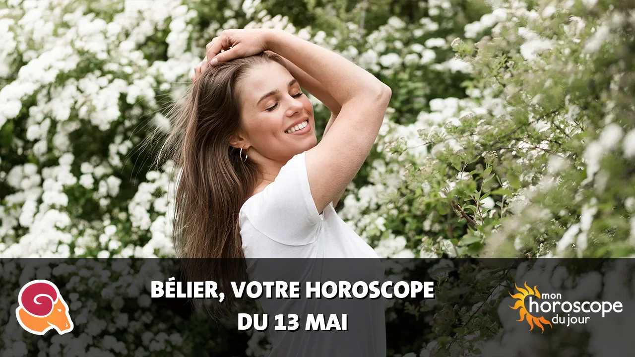 Horoscope du Bélier du mardi 13 mai 2025