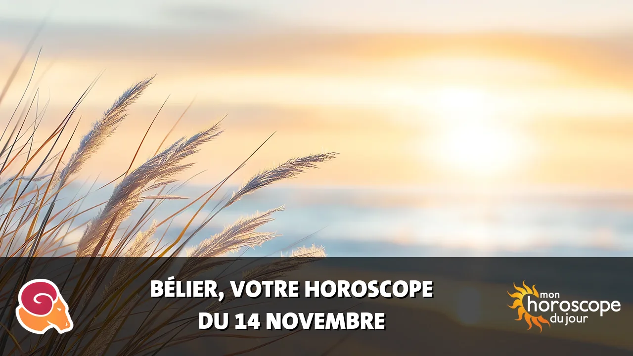 Horoscope du Bélier du mardi 14 novembre 2023