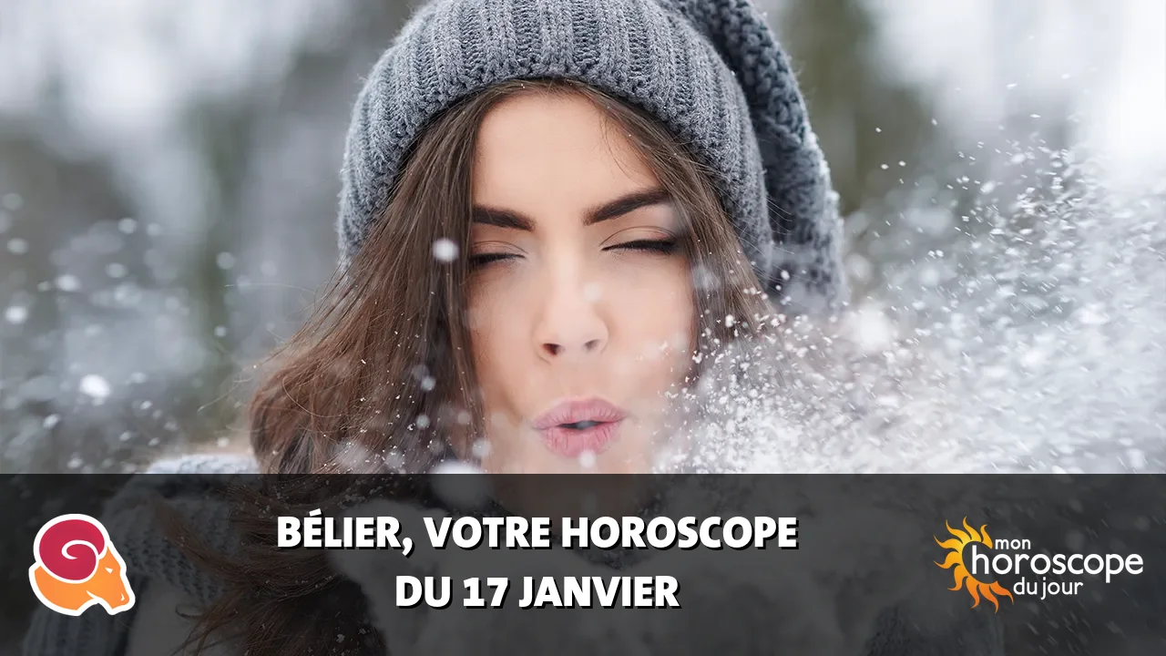 Horoscope du Bélier du vendredi 17 janvier 2025