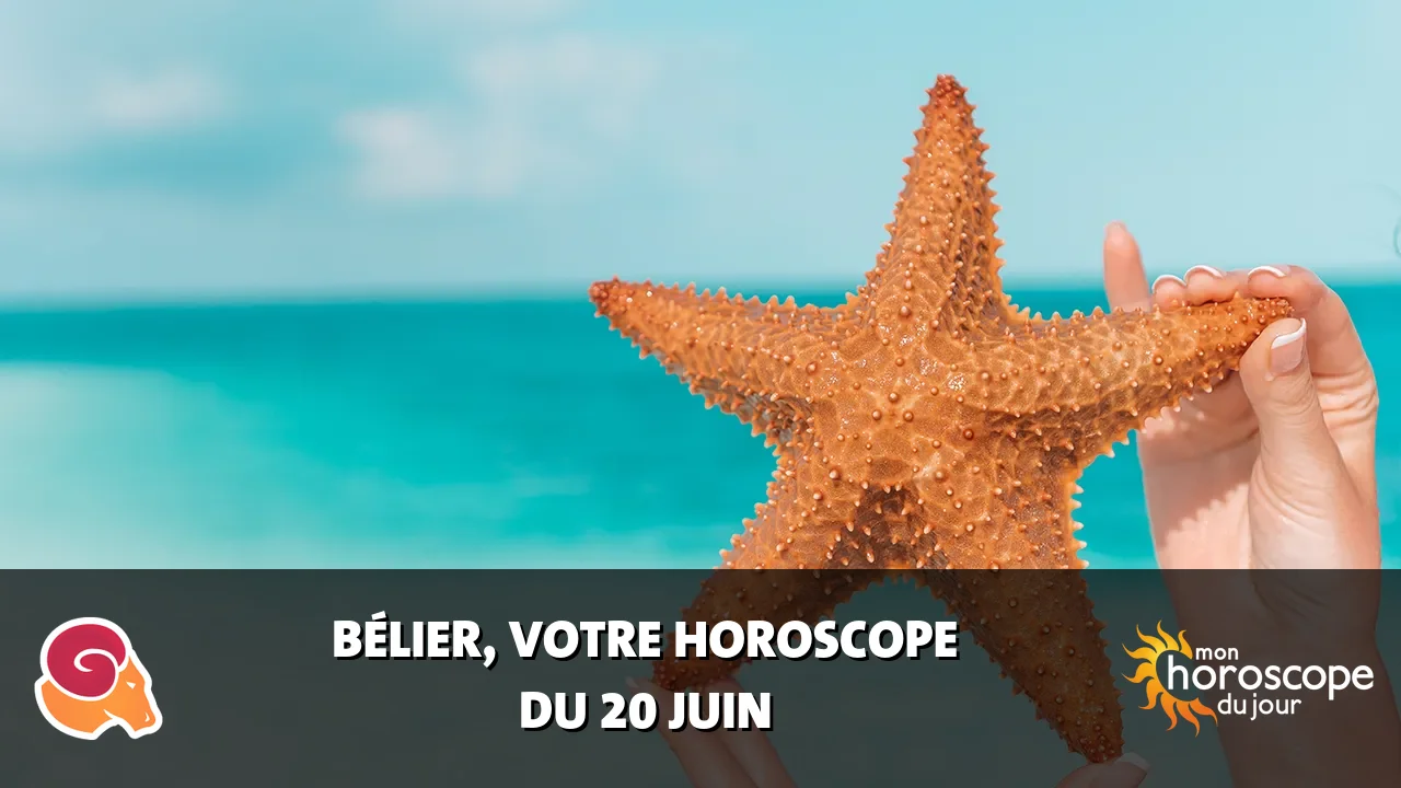 Horoscope du Bélier du jeudi 20 juin 2024