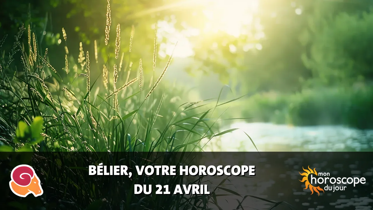 Horoscope du Bélier du lundi 21 avril 2025