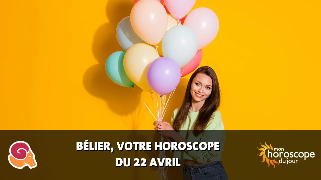 Horoscope du Bélier du lundi 22 avril 2024