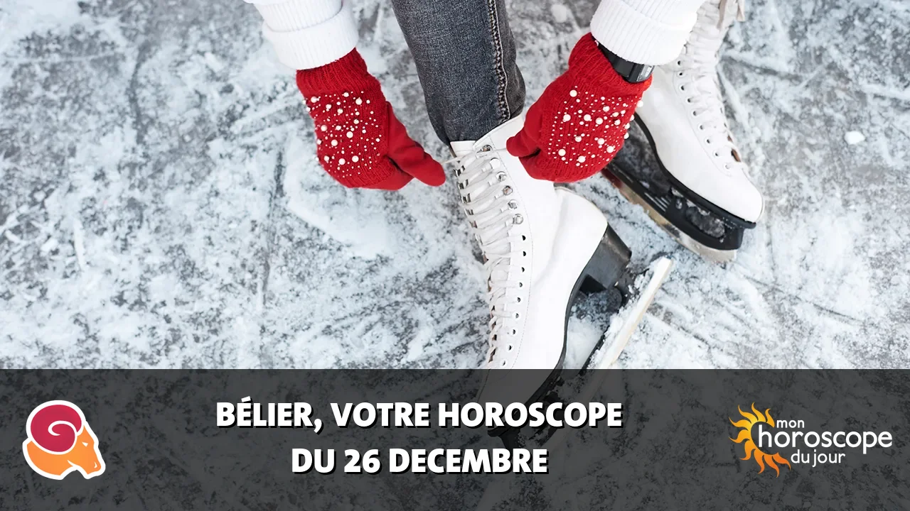 Horoscope du Bélier du mardi 26 decembre 2023