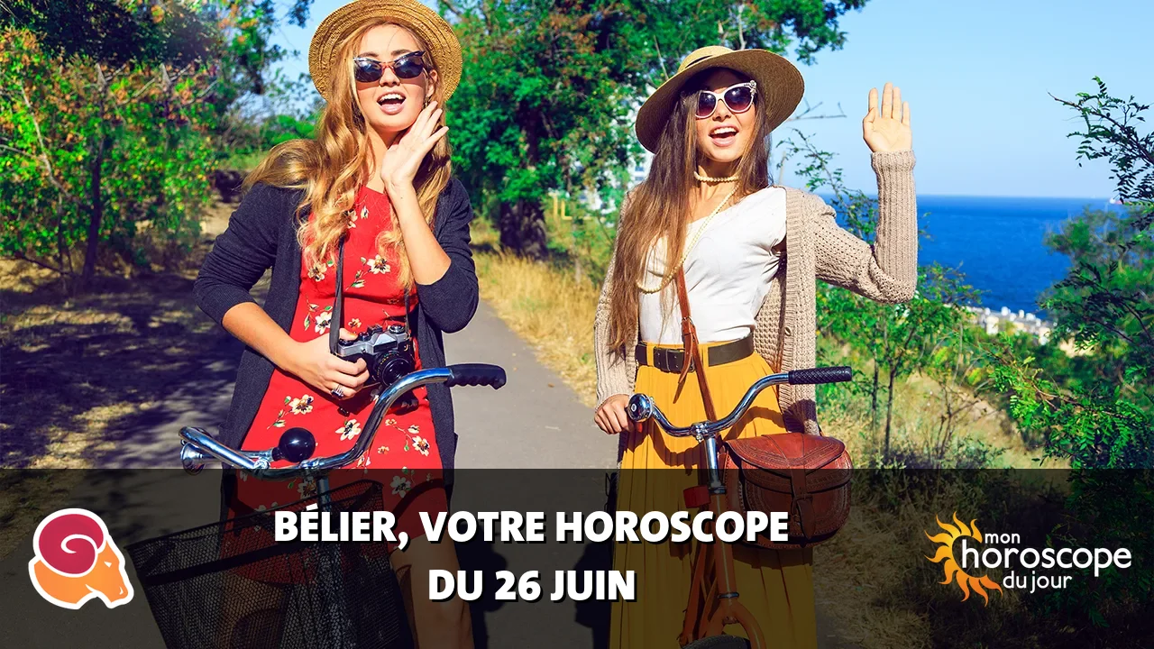 Horoscope du Bélier du lundi 26 juin 2023